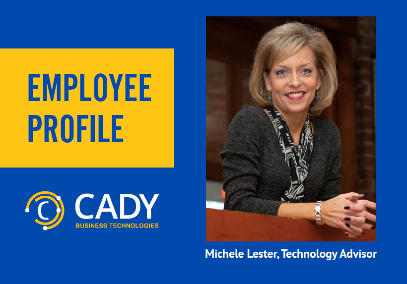 Employee Profile: Michele Lester, Technology Advisor