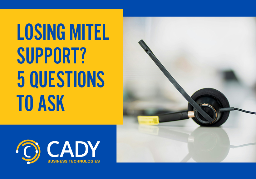 5 Questions to Ask If You’re Losing Mitel Support – or Being Pressured to Switch to the Cloud